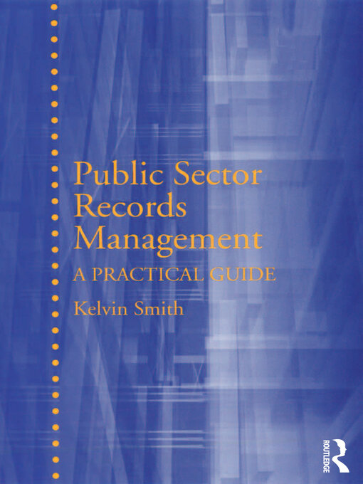 Title details for Public Sector Records Management by Kelvin Smith - Wait list